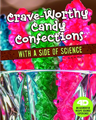 Cover of Crave-Worthy Candy Confections with a Side of Science