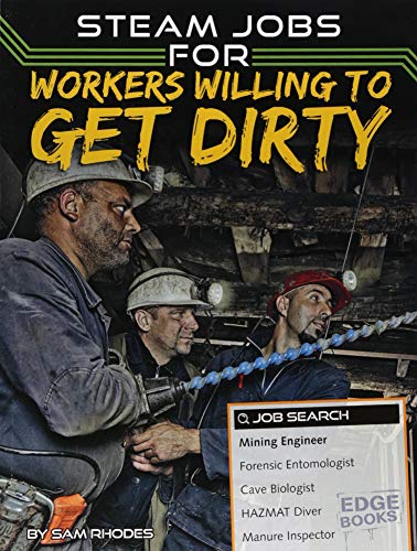 Cover of STEAM Jobs for Workers Willing to Get Dirty