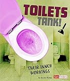 Toilets Tank Their Inner Workings The Story Of Sanitation