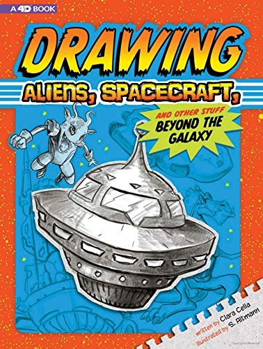 Cover of Drawing Aliens, Spacecraft, and Other Stuff Beyond the Galaxy