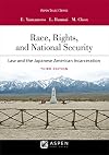 Race, Rights, and National Security: Law and the Japanese American Incarceration (Aspen Coursebook)