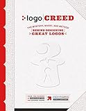 Logo Creed: The Mystery, Magic, And Method Behind Designing Great Logos (1)