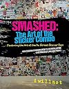 Smashed: The Art of the Sticker Combo: Featuring the Art of the DC Street Sticker Expo (1)