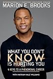What You Dont Know Is Hurting You 4 Keys To A Phenomenal Career 1