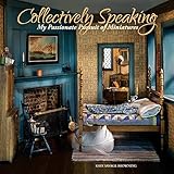 Collectively Speaking My Passionate Pursuit Of Miniatures