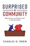 Surprised by Community: Republicans and Democrats in the Same Pew (1)