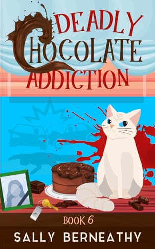 Deadly Chocolate Addiction book cover
