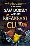 Sam Dorsey And His Breakfast Club (Sam Dorsey And Gay Popcorn, #4)