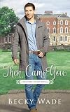 Then Came You