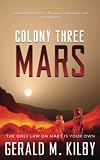 Colony Three Mars (Colony Mars) (Volume 3)
