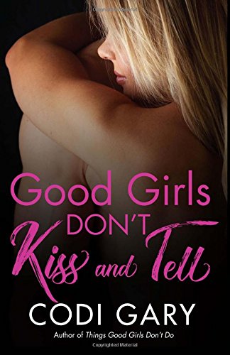 Good Girls Don't Kiss and Tell book cover