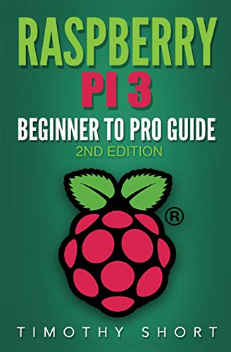 Portada de Raspberry Pi 3: Beginner to Pro Guide:: (Raspberry Pi 3, Python, Programming)