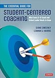 The Essential Guide For Studentcentered Coaching What Every K12 Coach And School Leader Needs To Know