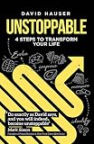 Unstoppable 4 Steps To Transform Your Life