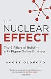 The Nuclear Effect The 6 Pillars Of Building A 7 Figure Online Business