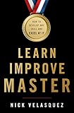 Learn Improve Master How To Develop Any Skill And Excel At It