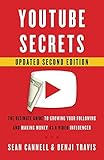Youtube Secrets The Ultimate Guide To Growing Your Following And Making Money As A Video Influencer