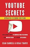 YouTube Secrets: The Ultimate Guide to Growing Your Following and Making Money as a Video Influencer