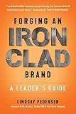 Forging An Ironclad Brand A Leaders Guide