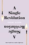 A Single Revolution: Don't look for a match. Light one.