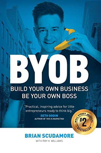 BYOB: Build Your Own Business, Be Your Own Boss