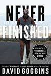 Never Finished: Unshackle Your Mind and Win the War Within
