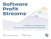 Software Profit Streams™: A Guide to Designing a Sustainably Profitable Business