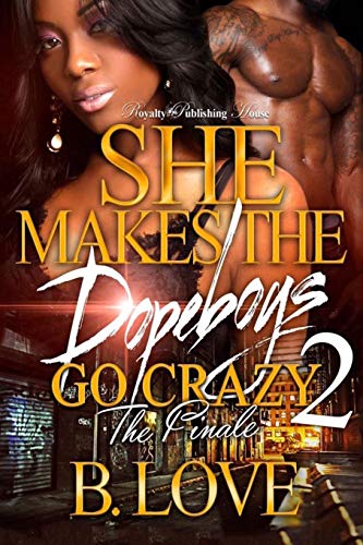 She Makes the Dopeboys Go Crazy 2: The Finale book cover