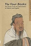 The Four Books The Classic Texts Of Confucianism In Chinese And English