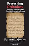 Preserving Orthodoxy: Maintaining Continuity with the Historic Christian Faith on Scripture