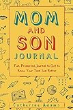 Mom And Son Journal Fun Prompted Journal To Get To Know Your Teen Son Better Fill In The Blank Journal