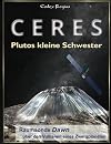 Ceres: Plutos kleine Schwester. Raumsonde Dawn über den Vulkanen eines Zwergplaneten