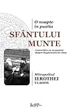 O Noapte In Pustia Sfantului Munte Convorbire Cu Un Pustnic Despre Rugaciunea Lui Iisus