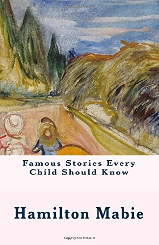 Cover of Famous Stories Every Child Should Know