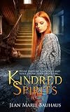 Kindred Spirits (Restless Spirits Book 2)