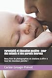 Parentalit Et Ducation Positive Pour Des Enfants Et Des Parents Heureux Beau Livre De Photographies Et Citations Offrir Tous Les Nouveaux Parents 