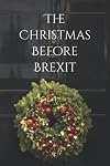 The Christmas Before Brexit