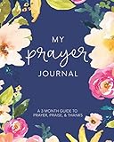 My Prayer Journal A 3 Month Guide To Prayer Praise And Thanks Modern Calligraphy And Lettering