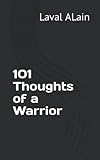 101 Thoughts Of A Warrior