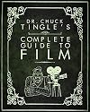 Dr. Chuck Tingle's Complete Guide To Film
