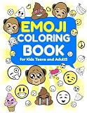 Emoji Coloring Book For Kids Teens And Adults A Jumbo Coloring Book Filled With Funny Sassy And Inspirational Quotes Cute And Silly Faces And Poop Emojis
