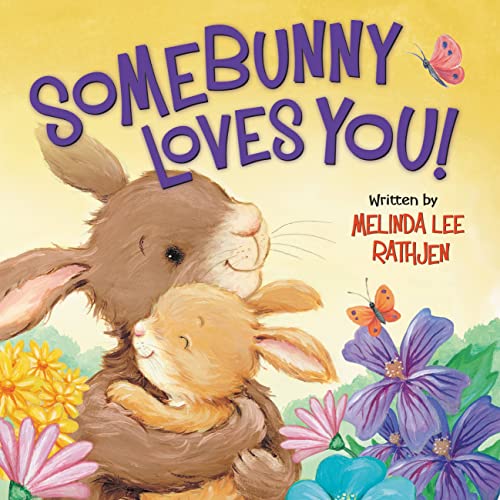Somebunny Loves You! / by Rathjen, Melinda