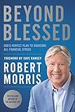 Beyond Blessed Gods Perfect Plan To Overcome All Financial Stress