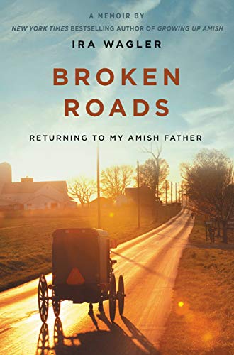 Broken Roads: Returning to My Amish Father book cover