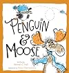 Penguin & Moose