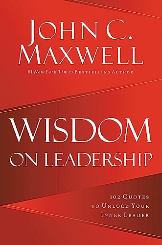 Wisdom on Leadership: 102 Quotes to Unlock Your Potential to Lead book cover