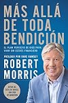 Más allá de toda bendición: El plan perfecto de Dios para superar todo estrés financiero (Spanish Edition)