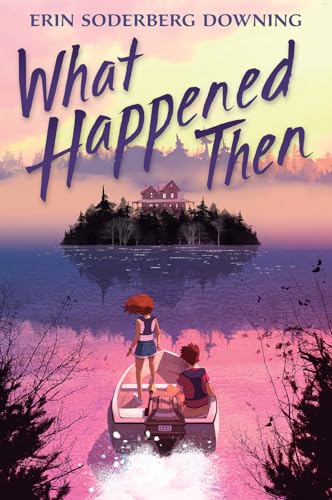 What Happened Then / by Downing, Erin Soderberg
