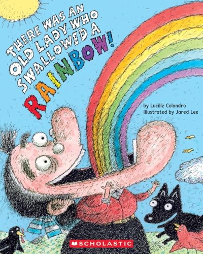 There Was An Old Lady Who Swallowed A Rainbow! / by Colandro, Lucille