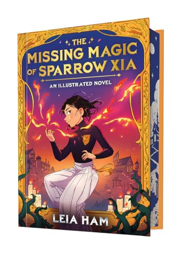 The Missing Magic of Sparrow Xia, written and illustrated by Leia Ham / by 64691